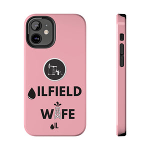 Oilfield Wife Tough Phone Case (Light Pink)