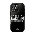 Parental Warning Oilfield Content Tough Phone Case (Black)