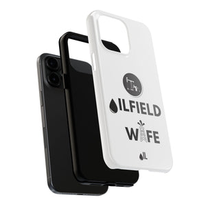 Oilfield Wife Tough Phone Case (White)