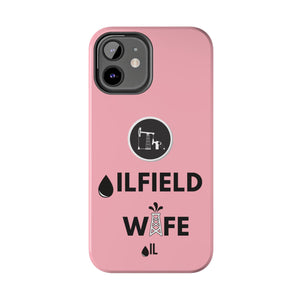 Oilfield Wife Tough Phone Case (Light Pink)