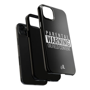 Parental Warning Oilfield Content Tough Phone Case (Black)