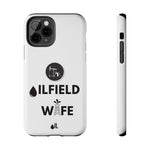 Oilfield Wife Tough Phone Case (White)