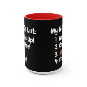 My To Do List: Wake Up, Coffee, Frac Mug 15oz