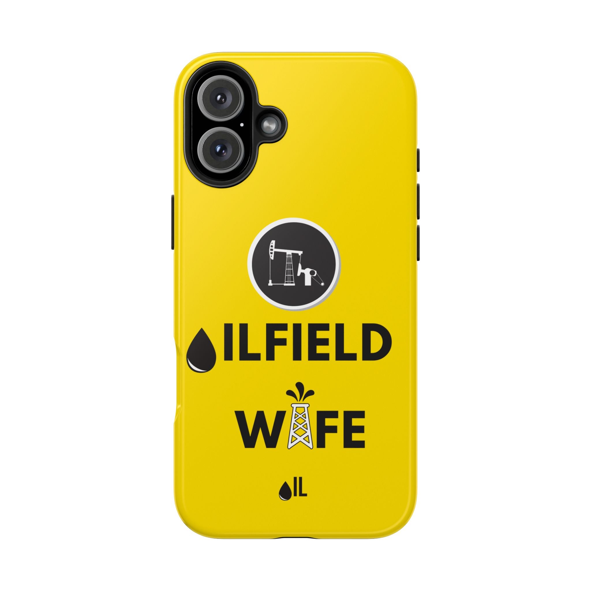 Oilfield Wife Tough Phone Case (Golden Yellow)