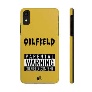 Parental Warning Oilfield Content Tough Phone Case (Golden)