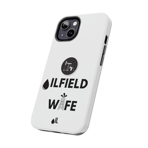 Oilfield Wife Tough Phone Case (White)