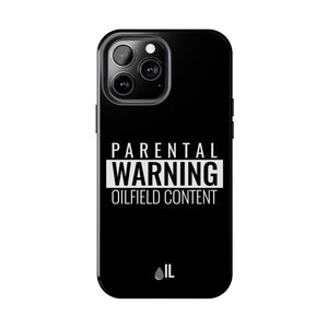 Parental Warning Oilfield Content Tough Phone Case (Black)