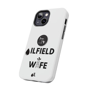 Oilfield Wife Tough Phone Case (White)