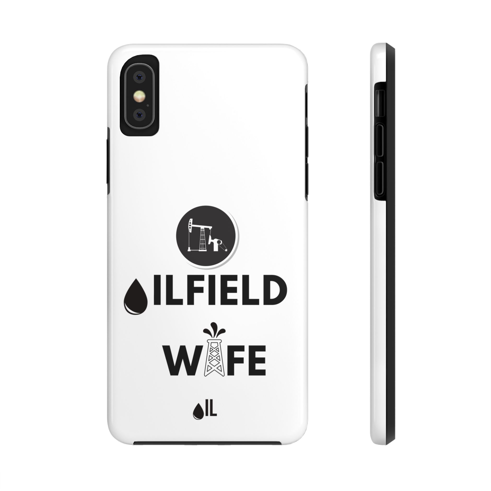 Oilfield Wife Tough Phone Case (White)