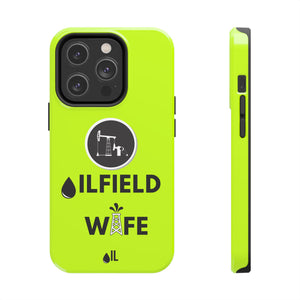 Oilfield Wife Tough Phone Case (Neon Green)