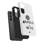 Oilfield Wife Tough Phone Case (White)