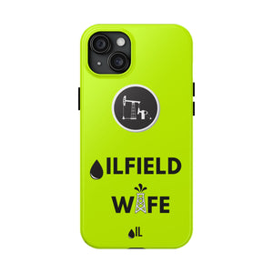 Oilfield Wife Tough Phone Case (Neon Green)