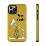 Frac Yeah Tough Phone Case (Golden)