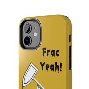 Frac Yeah Tough Phone Case (Golden)