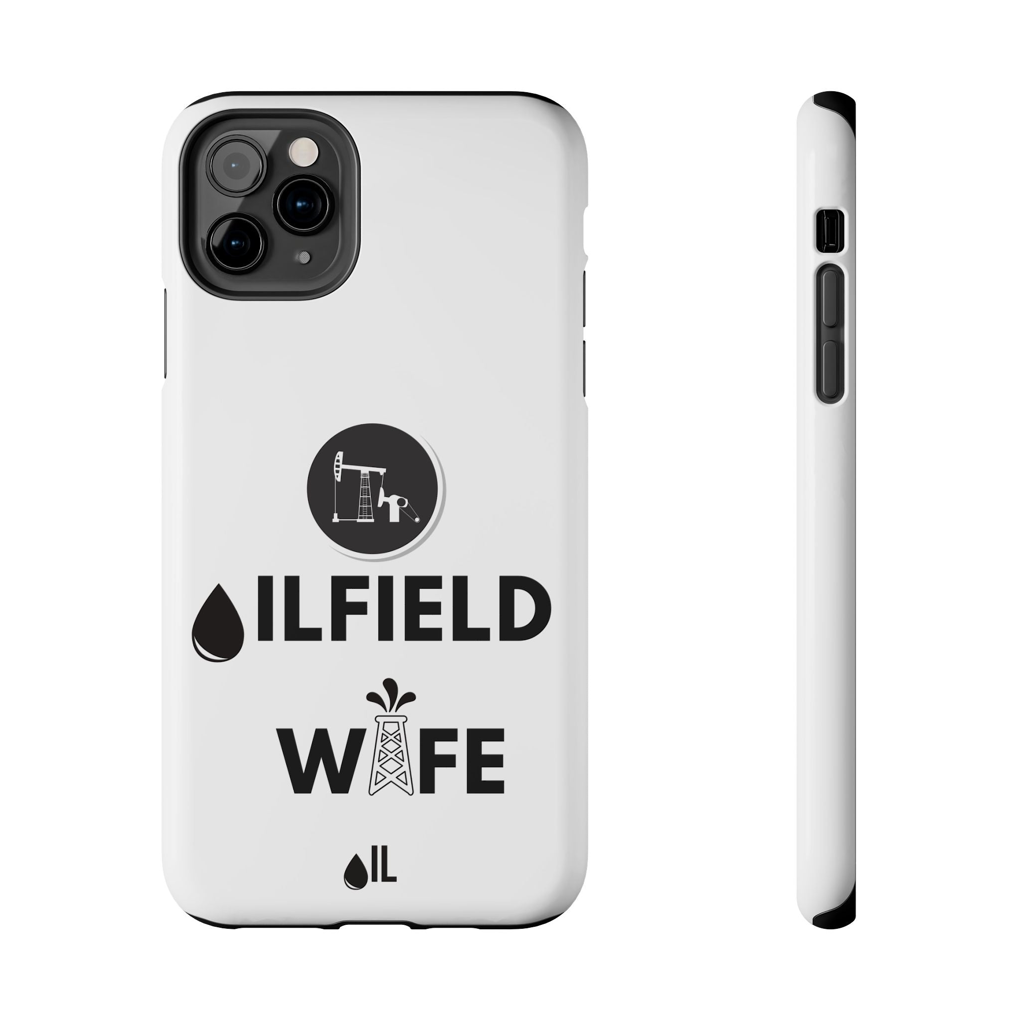 Oilfield Wife Tough Phone Case (White)