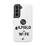 Oilfield Wife Tough Phone Case (White)