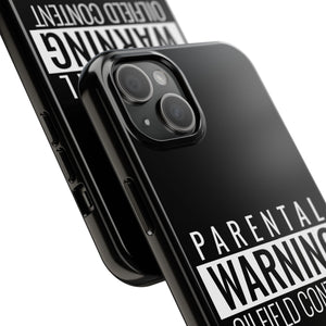 Parental Warning Oilfield Content Tough Phone Case (Black)