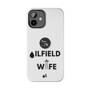 Oilfield Wife Tough Phone Case (White)