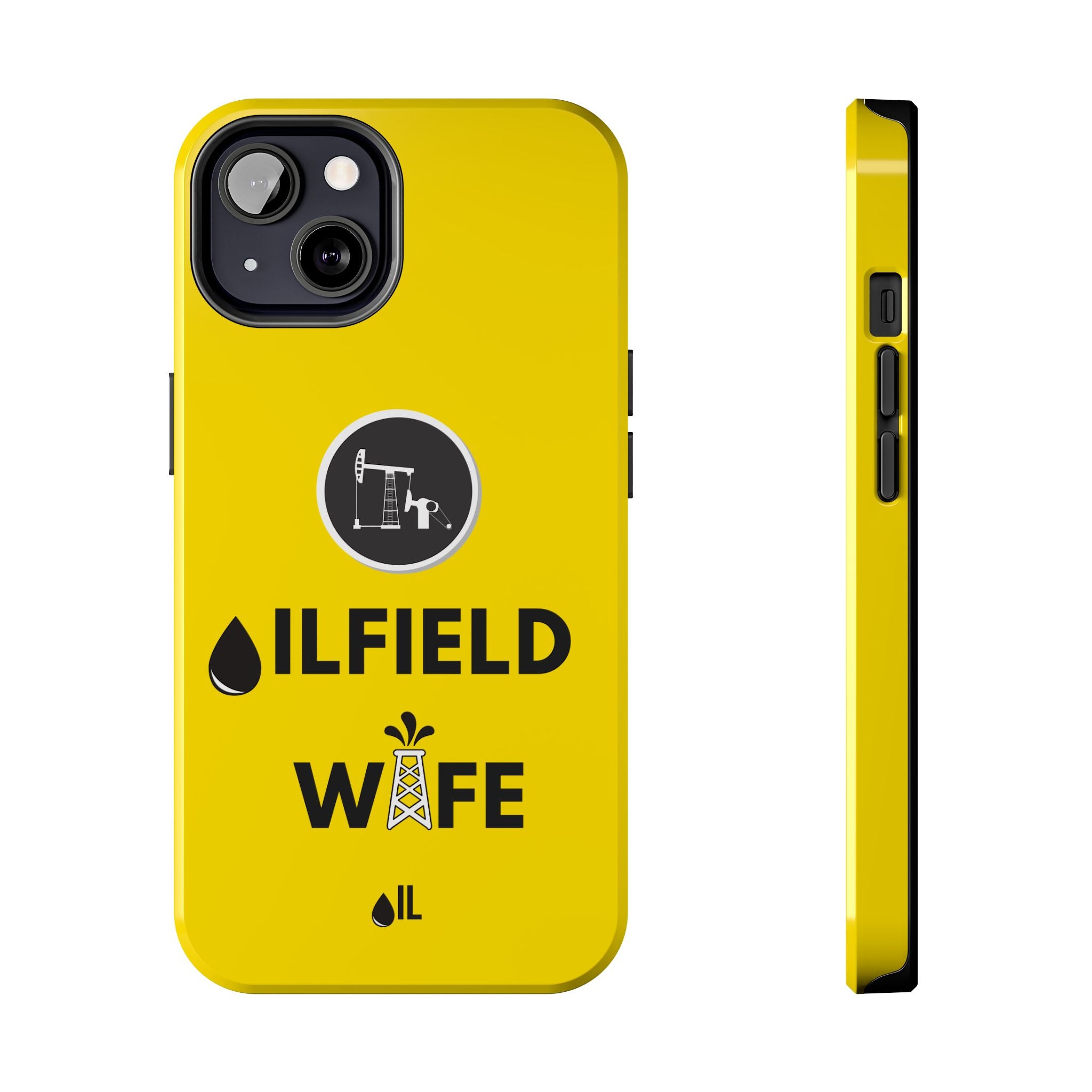 Oilfield Wife Tough Phone Case (Golden Yellow)