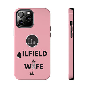 Oilfield Wife Tough Phone Case (Light Pink)