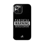 Parental Warning Oilfield Content Tough Phone Case (Black)