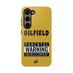 Parental Warning Oilfield Content Tough Phone Case (Golden)