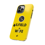 Oilfield Wife Tough Phone Case (Golden Yellow)