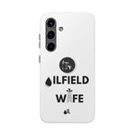 Oilfield Wife Tough Phone Case (White)