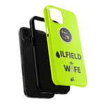 Oilfield Wife Tough Phone Case (Neon Green)