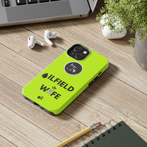 Oilfield Wife Tough Phone Case (Neon Green)