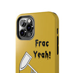 Frac Yeah Tough Phone Case (Golden)