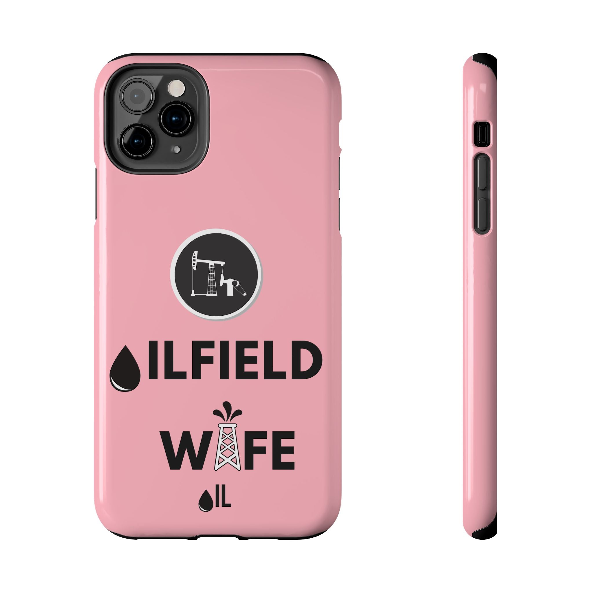 Oilfield Wife Tough Phone Case (Light Pink)