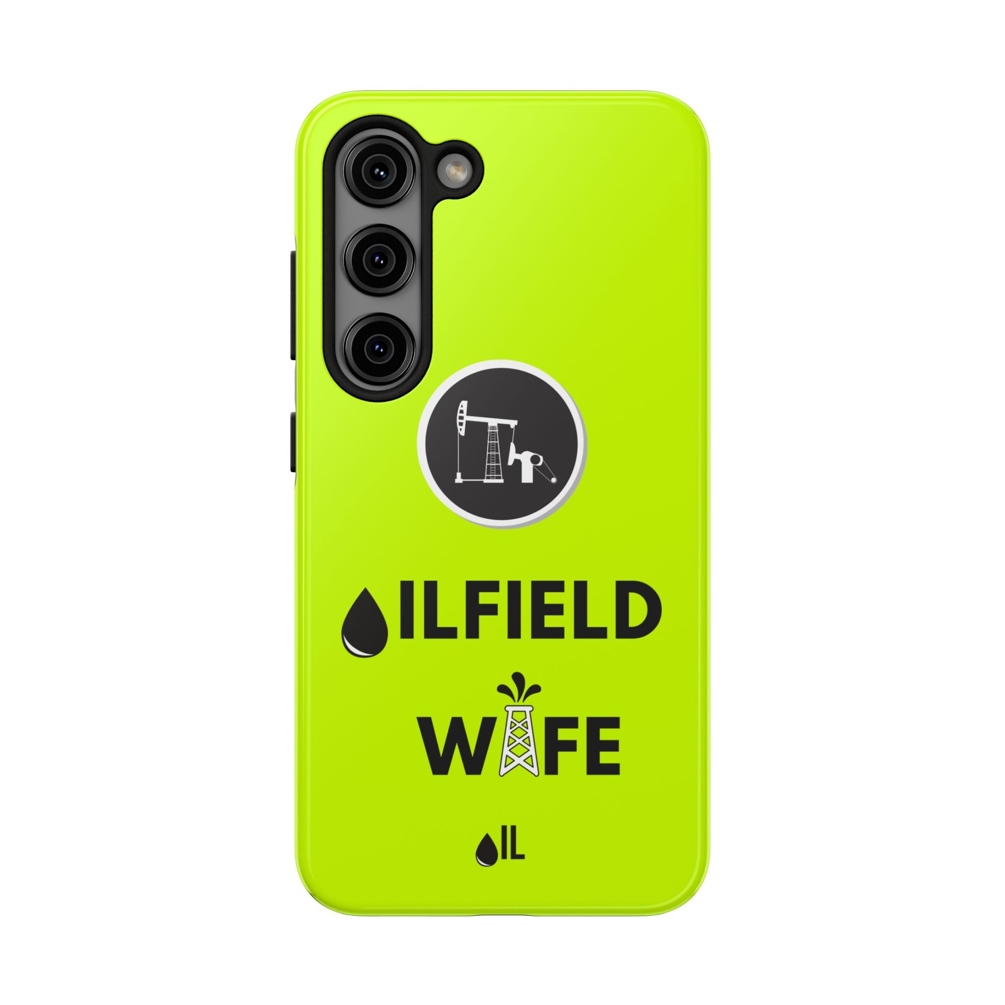 Oilfield Wife Tough Phone Case (Neon Green)