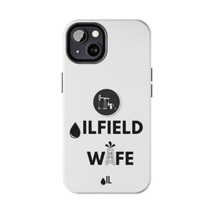 Oilfield Wife Tough Phone Case (White)