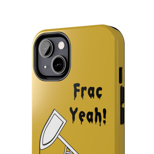 Frac Yeah Tough Phone Case (Golden)