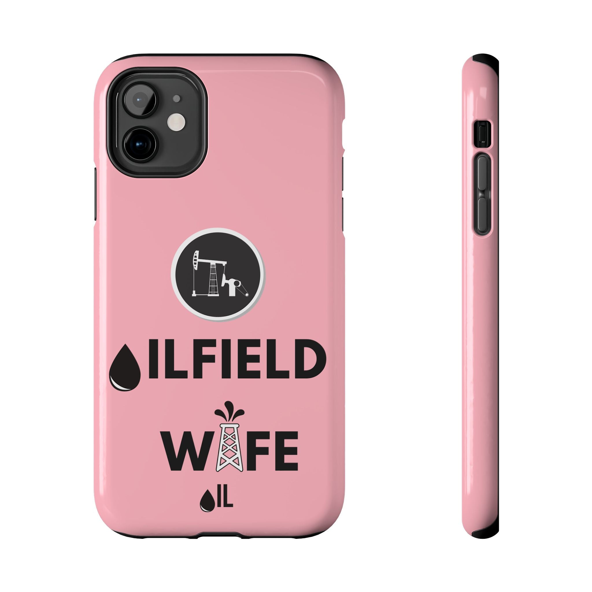 Oilfield Wife Tough Phone Case (Light Pink)