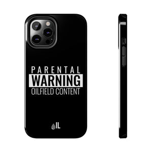 Parental Warning Oilfield Content Tough Phone Case (Black)