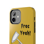 Frac Yeah Tough Phone Case (Golden)