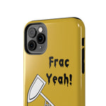 Frac Yeah Tough Phone Case (Golden)