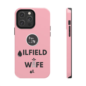 Oilfield Wife Tough Phone Case (Light Pink)