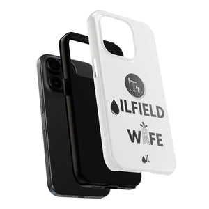 Oilfield Wife Tough Phone Case (White)