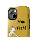 Frac Yeah Tough Phone Case (Golden)