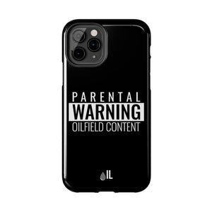 Parental Warning Oilfield Content Tough Phone Case (Black)