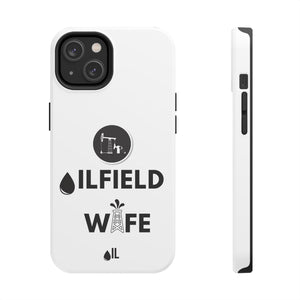 Oilfield Wife Tough Phone Case (White)