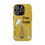 Frac Yeah Tough Phone Case (Golden)