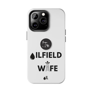 Oilfield Wife Tough Phone Case (White)