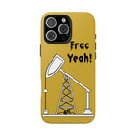 Frac Yeah Tough Phone Case (Golden)