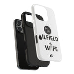 Oilfield Wife Tough Phone Case (White)