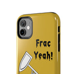 Frac Yeah Tough Phone Case (Golden)