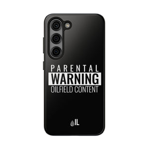 Parental Warning Oilfield Content Tough Phone Case (Black)